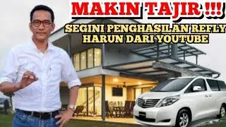MAKIN KAYA || SEGINI GAJI REFLY HARUN DARI YOUTUBE