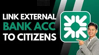 How to Link an External Bank Account to Citizens Bank
