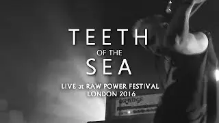 Teeth of the Sea - Live at Raw Power 2016