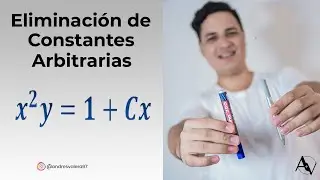 ECUACIONES DIFERENCIALES. Eliminación de constantes arbitrarias. Ejercicio #3.