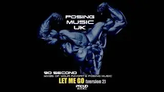 Posing Music UK: Let Me Go - version 2 (90 second edit)