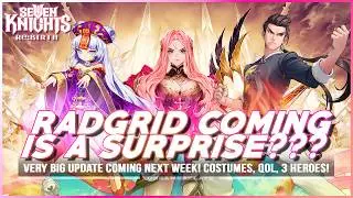 RADGRID, BAI LONG, XIAO RELEASE NEXT WEEK! ~Big Update Incoming!~ | Seven Knights Re:BIRTH