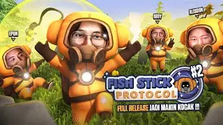 FULL RELEASE JADI MAKIN KOCAK !!! - Fish Stick Protocol Indonesia Part 2