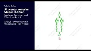Simcenter Amesim Student Edition | Machine Dynamics and Vibrations Tutorial Part 4