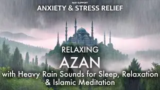 Azan & Rain Sounds for Sleeping & Stress Relief ⋮ Islamic Meditation Music - Islamic Call to Prayer