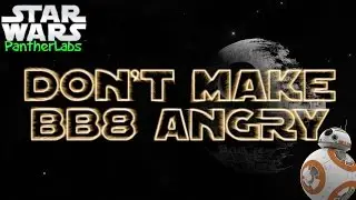 Sketch - Star Wars - Don't Make BB8 Angry!!