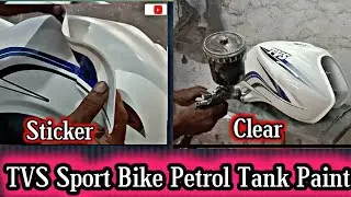 TVS Sport bike petrol tank Sticker & Clear coat Apply | Tvs sport bike petrol tank painting