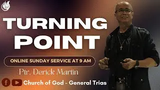 TURNING POINT | PTR. DERICK MARTIN