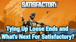 Satisfactory - 2026 PS5 Gameplay - Tying Up Loose Ends and What's Next For Satisfactory?