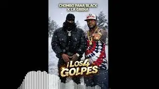 Chombo Pana Black X La Gre&ntilde;a - Los 4 Golpe