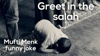 Mufti Menk ᴴᴰ Funny jokes - Greet in Salah - Funny
