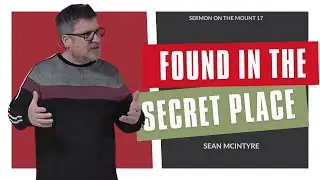 Sermon on the Mount Part 17 | Sean McIntyre | Colchester City Church