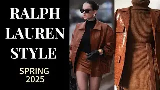 RALPH LAUREN STYLE: The SPRING 2025 Looks You'll Want to Wear Forever!