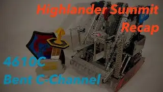 4610C Bent C-Channel | Highlander Summit Recap | VEX High Stakes