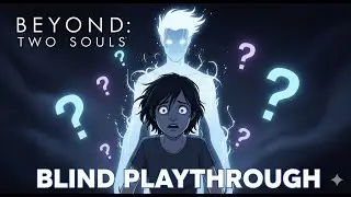 Connected to a Ghost? | My First Time Playing Beyond: Two Souls