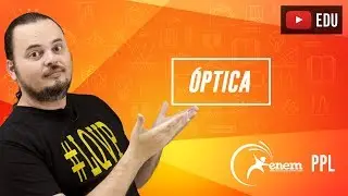 Conceitos Fundamentais de Óptica | Questão ENEM PPL
