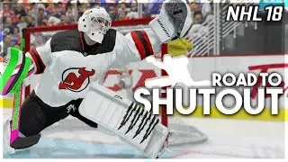 NHL 18 ROAD TO SHUTOUT #9 *LOOK GOOD, PLAY GOOD*