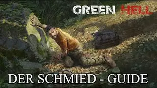 GREEN HELL - Schmied (Herausforderung/Easy Guide/Ps4)
