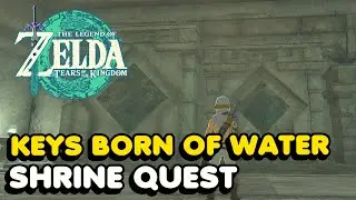 Keys Born of Water Shrine Quest - Zelda Tears of The Kingdom (Jochisiu Shrine Location)
