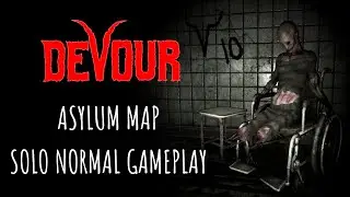 Devour Asylum Map Gameplay Solo Normal Difficulty