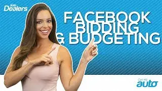 Facebook Ads for Auto Dealerships: Bidding & Budgeting | Get My Auto