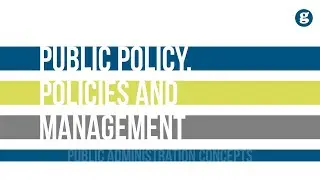 Public Policy, Policies and Private Management