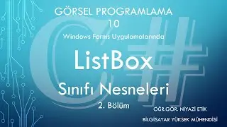 C# ile ListBox Sınıfı Nesneleri (2. Bölüm)