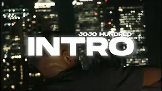 JoJo Hundred - Intro (Shot By @blackcloudvisuals)