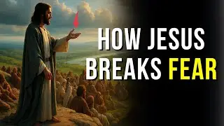 20 TRUTHS of JESUS to Overcome Any Fear