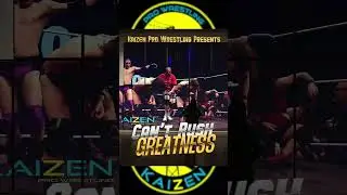Can't Rush Greatness, Kaizen Pro Wrestling, Hype Trailer