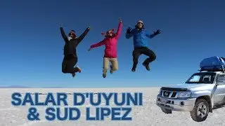 Une sacrée aventure 😀 ! | SUD LIPEZ & SALAR D'UYUNI 🇧🇴 [Vlog#98]