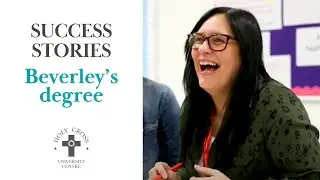 Holy Cross University Centre Success Story: Beverley's degree