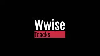Wwise Music Tutorial 03 Tracks