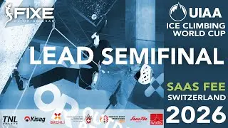Round 2 Lead Semi-Finals - 2026 Ice Climbing World Cup - LIVE from Saas-Fee, Switzerland