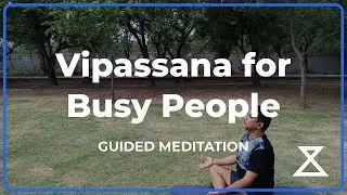 Vipassana Meditation for Busy People - 10 Minutes | Male Voice No Music | Mindfulness