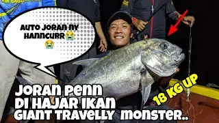 GANAS..!!!JORAN PENN SPINFISHER JIGGING DI SAMBAR GIANT TRAVELLY,AUTO HANCURRRR😭!!