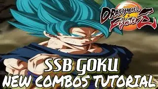 Dragon Ball FighterZ: NEW SSB GOKU COMBOS(AFTER PATCH!) - Tutorial/Breakdown