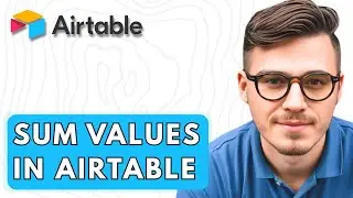 How To Sum Values In Airtable [2026 Guide]