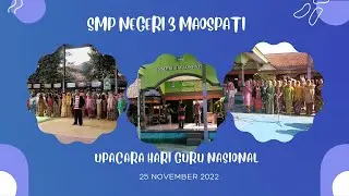 UPACARA HARI GURU 2022 SMPN 3 MAOSPATI - 25 NOV 2022