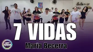 7 Vidas - Maria Becerra, XROSS l Zumba Coreografia l Cia Art Dance (Coreografia)
