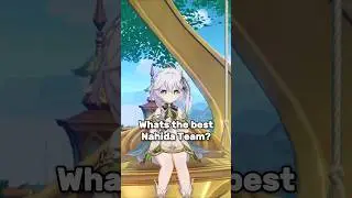 Whats Nahida&rsquo;s Best Team | Genshin Impact