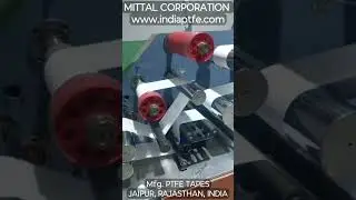 Manufacturing process of PTFE Thread Seal Tapes. Mittal Corporation, Jaipur, Rajasthan, India #ptfe