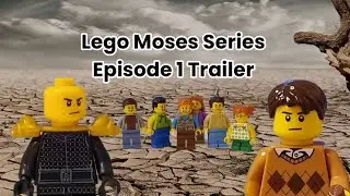 Lego Moses Series.  Episode 1 Trailer