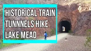 LAKEMEAD'S HISTORICAL TRAIN TUNNELS, EASY HIKE! #HOOVERDAM #NEVADA