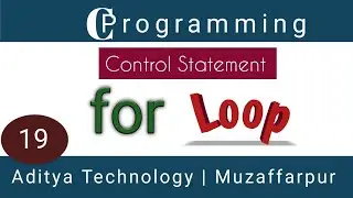 Step - 19 : For loop | Syntax and example.