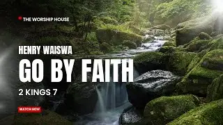 Go By Faith | 12 O'clock Sunday Service