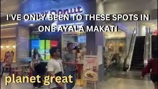 I've Only Been To THESE Spots in One Ayala Makati | A Personal Mall Walkthrough