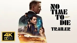 James Bond 007 No Time to Die 2021 Trailer  4K  AC-3 5.1
