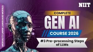 LLM Preprocessing Explained | Text Cleaning, Tokenization & Encoding | NIIT GenAI Course M3S3