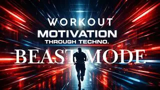 Today I give it my all: Workout Techno Music